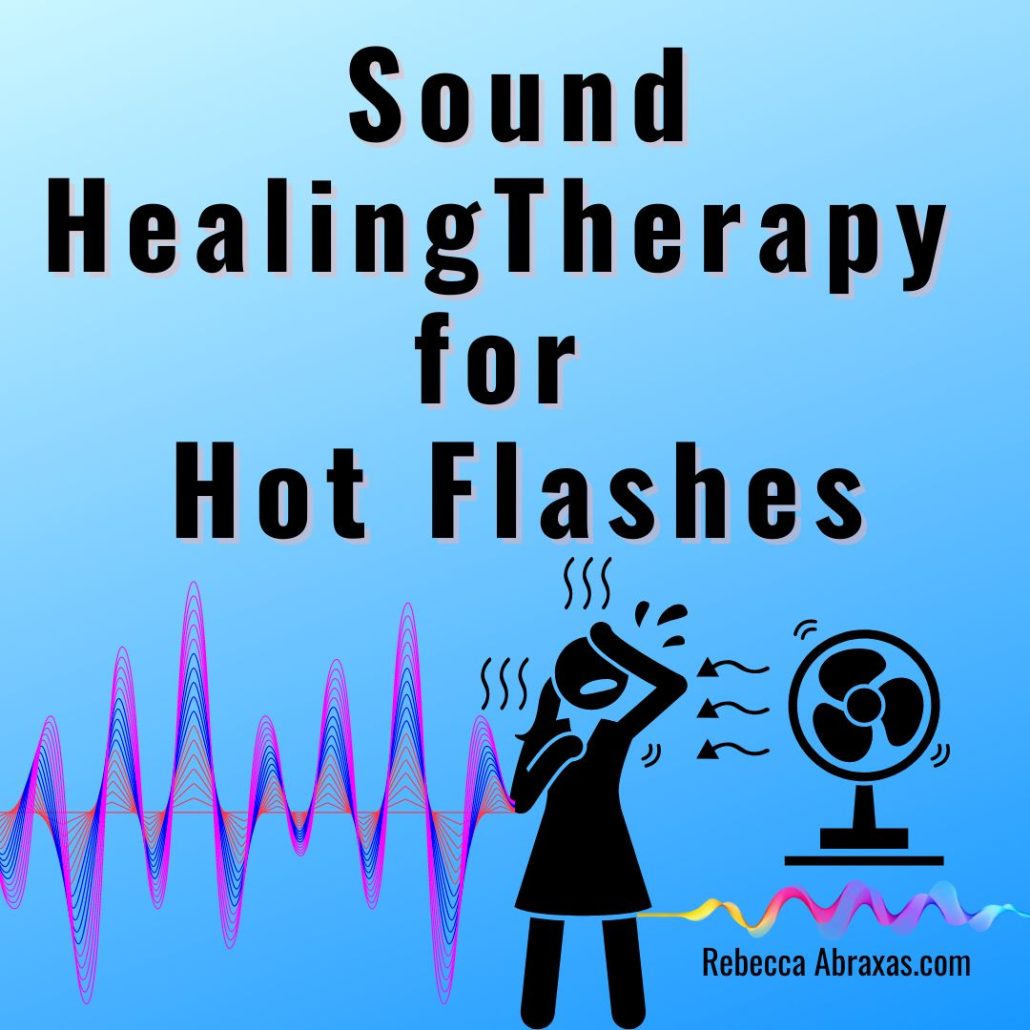 sound therapy for hot flashes